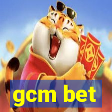 gcm bet